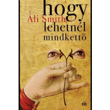  Hogy lehetnél mindkettő regény