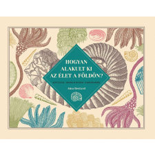  Hogyan alakult ki az élet a Földön? egyéb könyv