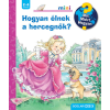  Hogyan élnek a hercegnők? - Mit? Miért? Hogyan? Mini 74.