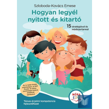 Hogyan legyél nyitott és kitartó - Társas-érzelmi kompetencia fejlesztőfüzet gyermek- és ifjúsági könyv