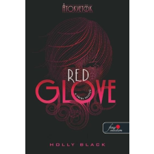 Holly Black BLACK, HOLLY - RED GLOVE - A VÖRÖS KESZTYÛ - FÛZÖTT gyermek- és ifjúsági könyv