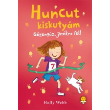 Holly Webb WEBB, HOLLY - GÉZENGÚZ, JÁTÉKRA FEL! - HUNCUT KISKUTYÁM gyermek- és ifjúsági könyv