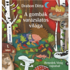 Holnap Kiadó A gombák varázslatos világa gyermek- és ifjúsági könyv