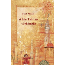 Holnap Kiadó A kis Tahtúr története gyermek- és ifjúsági könyv