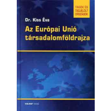 Holnap Kiadó Az Európai Unió társadalomföldrajza tankönyv