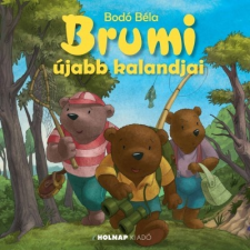 Holnap Kiadó Bodó Béla: Brumi újabb kalandjai gyermek- és ifjúsági könyv