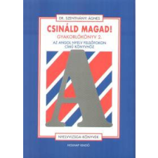 Holnap Kiadó Dr. Szentiványi Ágnes - Csináld magad! nyelvkönyv, szótár