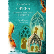 Holnap Kiadó Dr. Winkler Gábor - Opera természet- és alkalmazott tudomány