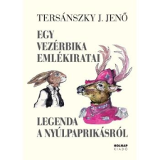 Holnap Kiadó Egy vezérbika emlékiratai - Legenda a nyúlpaprikásról szépirodalom