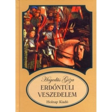 Holnap Kiadó ERDőNTÚLI VESZEDELEM szépirodalom