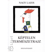 Holnap Kiadó Képtelen természetrajz - És más karcolatok regény