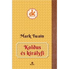Holnap Kiadó Koldus és királyfi gyermek- és ifjúsági könyv