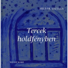 Holnap Kiadó Sulyok Gizella - Tercek holdfényben egyéb könyv