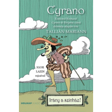 Holnap Kiadó Tallián Mariann - Cyrano gyermek- és ifjúsági könyv