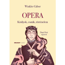 Holnap Kiadó Winkler Gábor - Opera természet- és alkalmazott tudomány