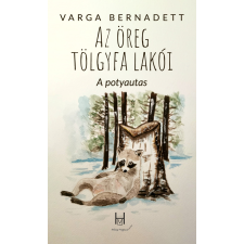 Holnap Magazin Az öreg tölgyfa lakói - A potyautas gyermek- és ifjúsági könyv