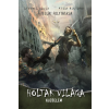  Holtak világa - Küzdelem