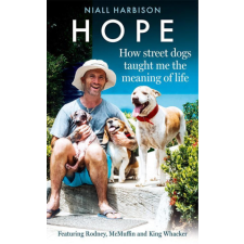 Hope - How Street Dogs Taught Me the Meaning of Life – Niall Harbison idegen nyelvű könyv