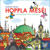 Hoppla meséi - Vendégségben Pécs városában