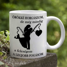 Horgász bögre - A feleségem a legjobb fogásom bögrék, csészék