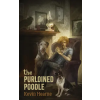 Horned Lark Press The Purloined Poodle – Kevin Hearne (Puha kötésű)