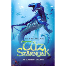 Hórusz Kiadó Tűz Szárnyak II. - Az elveszett örökös (A) gyermek- és ifjúsági könyv