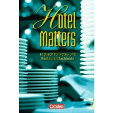  Hotel Matters - Englisch für Hotel- und Restaurantfachleute - Mitte A2-Ende B1 – Steve Williams idegen nyelvű könyv