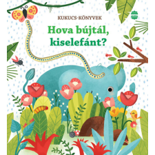  Hova bújtál, kiselefánt? - Kukucs-könyvek (új kiadás) gyermek- és ifjúsági könyv