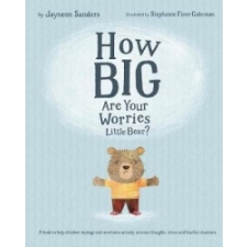  How Big are Your Worries Little Bear? – Jayneen Sanders idegen nyelvű könyv