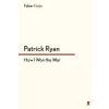  How I Won the War – Patrick Ryan