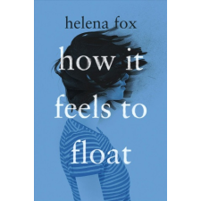  How It Feels To Float – Helena Fox idegen nyelvű könyv