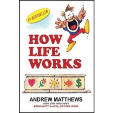How Life Works – Andrew Matthews idegen nyelvű könyv