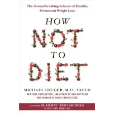  How Not to Diet – Michael Greger M. D. idegen nyelvű könyv