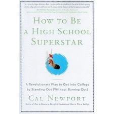  How to Be a High School Superstar – Cal Newport idegen nyelvű könyv