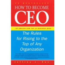  How To Become CEO – Jeffrey J. Fox idegen nyelvű könyv