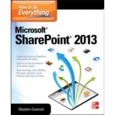 How to Do Everything Microsoft SharePoint 2013 – Stephen Cawood idegen nyelvű könyv
