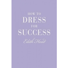  How to Dress for Success – Edith Head idegen nyelvű könyv