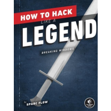  How to Hack Like a Legend idegen nyelvű könyv