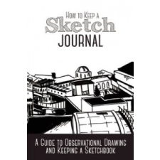  How to Keep a Sketch Journal – 3dtotal Publishing idegen nyelvű könyv