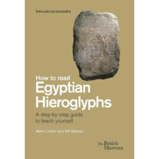  How To Read Egyptian Hieroglyphs – Mark Collier,Bill Manley,Richard Parkinson idegen nyelvű könyv