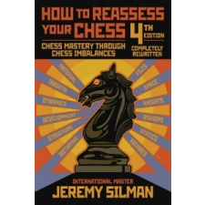  How to Reassess Your Chess – Jeremy Silman idegen nyelvű könyv