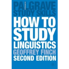  How to Study Linguistics – Geoffrey Finch,Martin Coyle,John Peck idegen nyelvű könyv