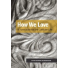  How We Love – John Mark Falkenhain (Puha kötésű)