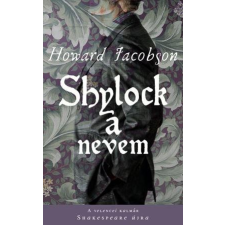  Howard Jacobson - Shylock A Nevem irodalom