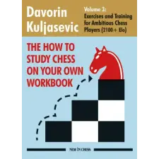  HT STUDY CHESS ON YOUR OWN WORKBK – KULJASEVIC DAVORIN idegen nyelvű könyv