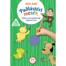 Huba Judit - Padlástéri mesék - Játékos motorikuskészség-fejlesztő füzet egyéb könyv
