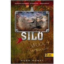 Hugh Howey A SILÓ 4. - A MEGOLDÁS - KÖTÖTT irodalom