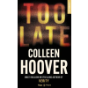 HUGO POCHE Too late – Colleen Hoover (Puha kötésű)