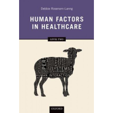  Human Factors in Healthcare: Level Two – Debbie Rosenorn-Lanng idegen nyelvű könyv