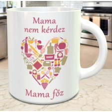  Humoros bögre nagyszülőnek - Mama főz bögrék, csészék